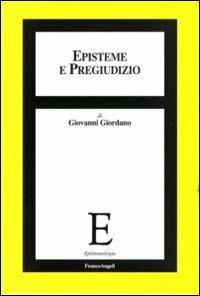 Episteme e pregiudizio - Giovanni Giordano - copertina