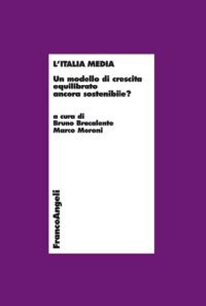 L' Italia media. Un modello di crescita equilibrato ancora sostenibile? - copertina