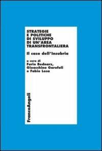 Strategie e politiche di sviluppo di un'area transfrontaliera. Il caso dell'Insubria - copertina