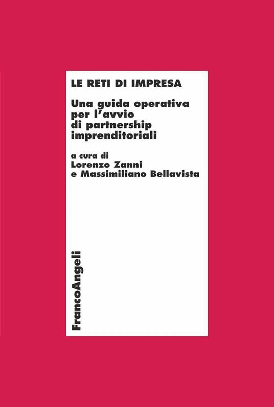 Le reti di impresa. Una guida operativa per l'avvio di partnership imprenditoriali. Con CD-ROM - copertina