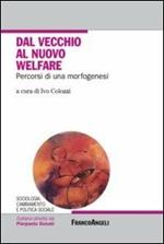 Dal vecchio al nuovo welfare. Percorsi di una morfogenesi