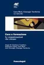 Cura e formazione. Le organizzazioni che curano