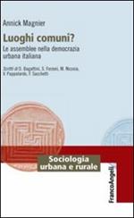 Luoghi comuni? Le assemblee nella democrazia urbana italiana