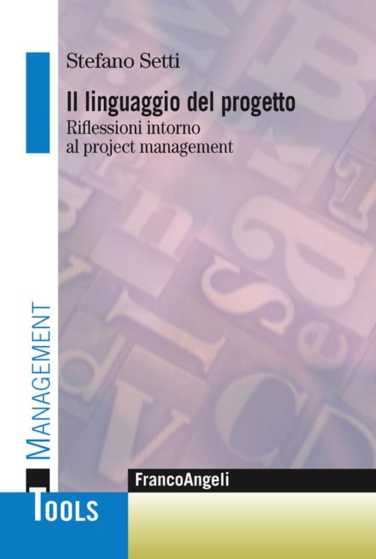 Il linguaggio del progetto. Riflessioni intorno al project management - Stefano Setti - ebook