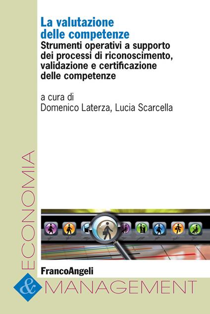 La valutazione delle competenze. Strumenti operativi a supporto dei processi di riconoscimento, validazione e certificazione delle competenze - Domenico Laterza,Lucia Scarcella - ebook