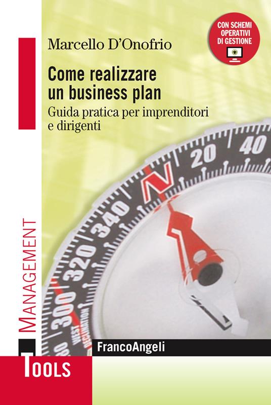 Come realizzare un business plan. Guida pratica per imprenditori e dirigenti - Marcello D'Onofrio - ebook