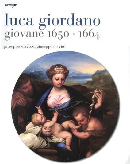 Luca Giordano giovane 1650-1664. Ediz. illustrata - Giuseppe Scavizzi,Giuseppe De Vito - copertina