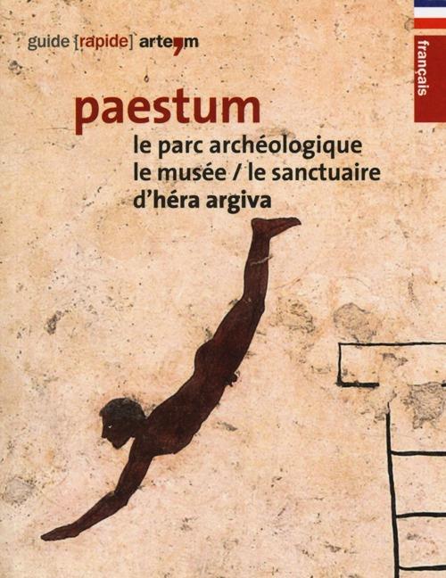 Paestum. Le parc archéologique. Le musée. Le sanctuaire d'Hera Argiva - copertina