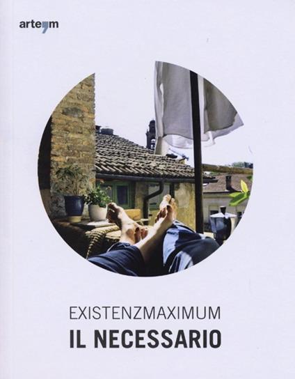 Existenzmaximum. Il necessario. Ediz. illustrata - copertina