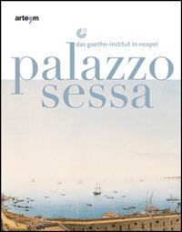 Palazzo Sessa. Das Goethe-Institut in Neapel - M. C. Morese - copertina