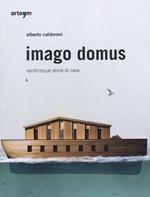 Imago domus. Venticinque storie di casa. Ediz. illustrata