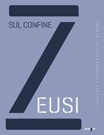 Zeusi. Linguaggi contemporanei di sempre. Sul confine