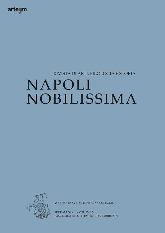 Napoli nobilissima. Rivista di arti, filologia e storia. Settima serie (2019). Vol. 5\3: Settembre-dicembre. - copertina