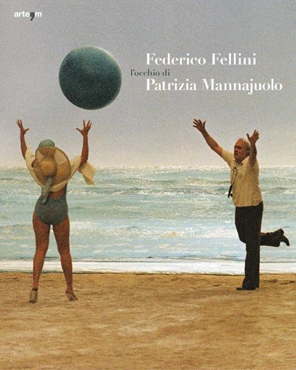 Federico Fellini. L'occhio di Patrizia Mannajuolo. Ediz. bilingue - copertina