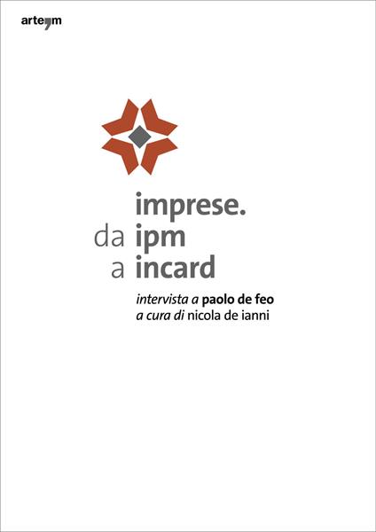 Imprese. Da IPM a Incard. Intervista a Paolo De Feo - copertina