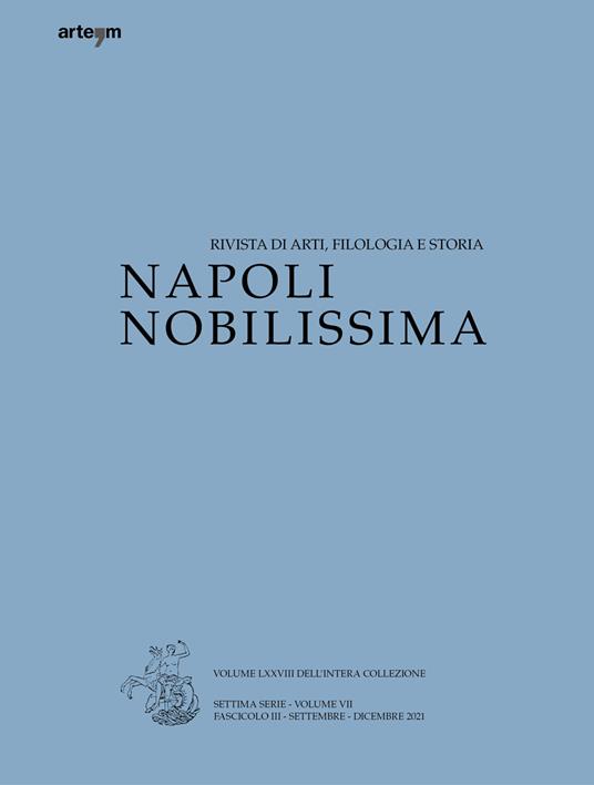 Napoli nobilissima. Rivista di arti, filologia e storia. Settima serie (2021). Vol. 7: Settembre-Dicembre 2021. - copertina