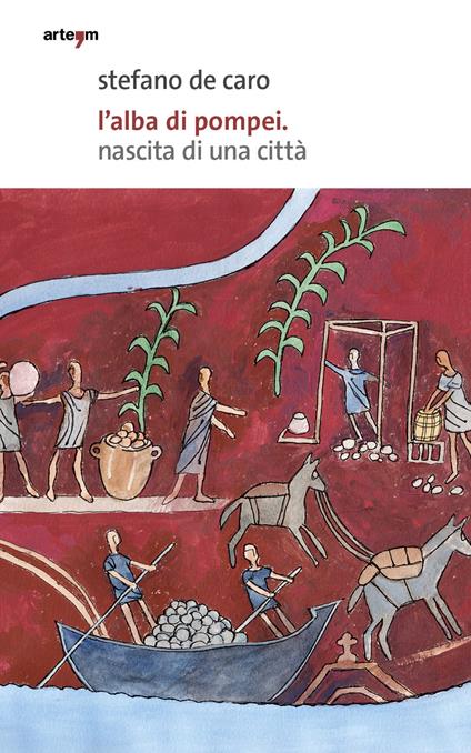 L' alba di Pompei. Nascita di una città - Stefano De Caro - copertina