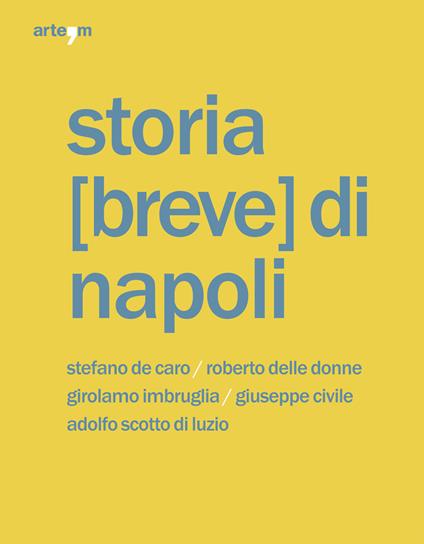  Storia (breve) di Napoli -  Caro Stefano De - copertina