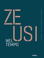 Zeusi. Linguaggi contemporanei di sempre. Vol. 15: Nel tempo.