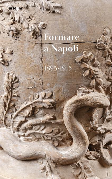 Formare a Napoli. 1895-1915. Ediz. illustrata - copertina