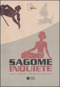 Sagome inquiete. Ombre e silhouette dalle figurine al cinema. Ediz. illustrata - copertina