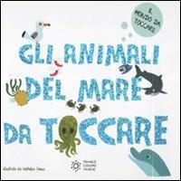 Gli animali del mare da toccare. Ediz. illustrata - Nathalie Choux - copertina