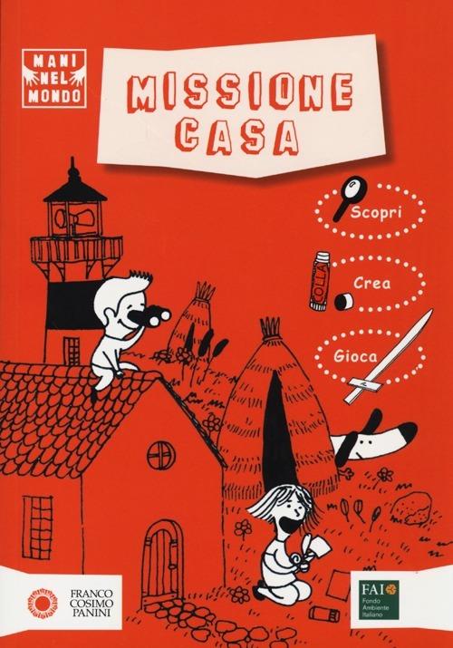 Missione casa - Antonella Antonelli,Laura Locatelli,Simone Rea - copertina