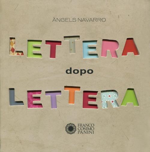 Lettera dopo lettera. Ediz. illustrata - Àngels Navarro - copertina