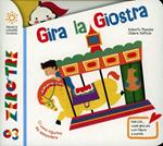 Gira la giostra. Ediz. illustrata