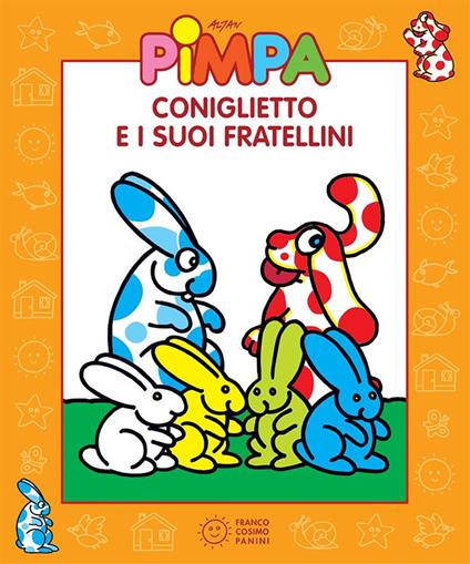 Pimpa. Coniglietto e i suoi fratellini. Ediz. illustrata - Altan - ebook