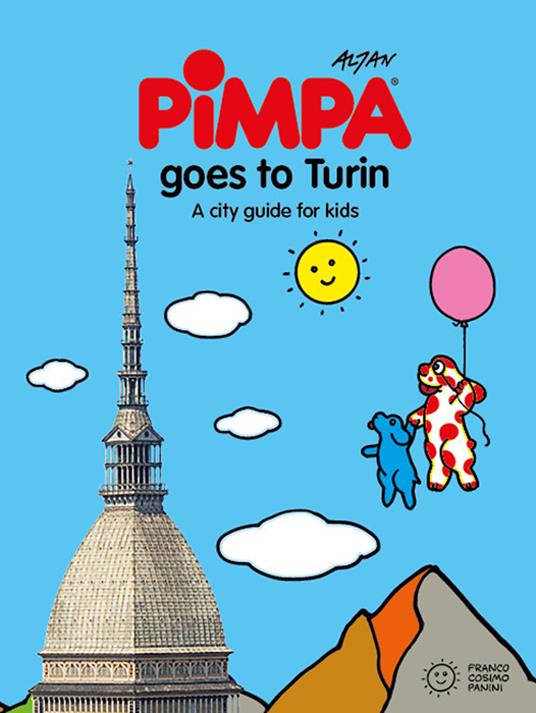Turin for kids. A city guide with Pimpa. Ediz. a colori. Con Adesivi - Altan - copertina