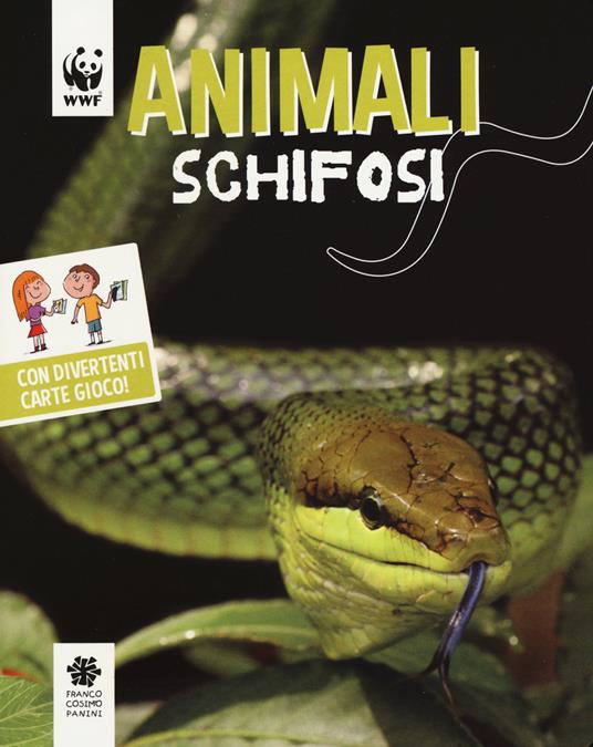 Animali schifosi. WWF. Guarda che tipi. Ediz. illustrata - copertina