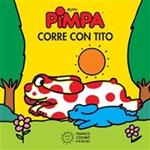 Pimpa corre con Tito. Ediz. illustrata