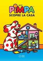 Pimpa scopre la casa. Ediz. illustrata