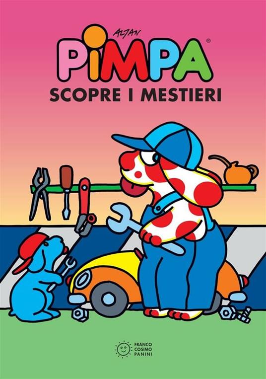 Pimpa scopre i mestieri. Ediz. illustrata - Altan - ebook