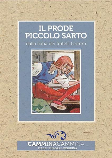 Il prode piccolo sarto - Jacob Grimm,Wilhelm Grimm - ebook