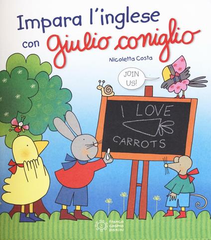 Impara l'inglese con Giulio Coniglio. Ediz. illustrata - Nicoletta Costa - copertina