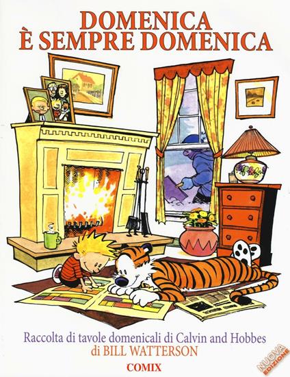 Domenica è sempre domenica. Raccolta di tavole domenicali di Calvin and Hobbes - Bill Watterson - copertina