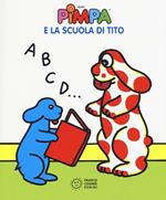 Pimpa e la scuola di Tito. Ediz. illustrata