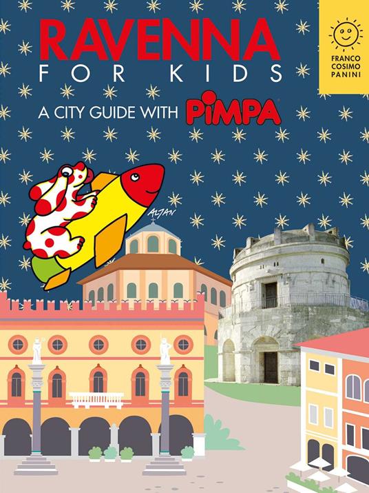 Ravenna for kids. A city guide with Pimpa. Ediz. a colori - Altan - copertina