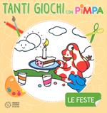 Le feste. Tanti giochi con Pimpa. Ediz. a colori. Con Adesivi