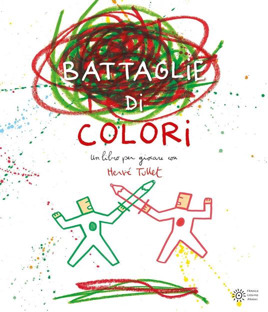 Le battaglie di colori. Ediz. a colori - Hervé Tullet - Libro - Franco  Cosimo Panini - Dentro le figure