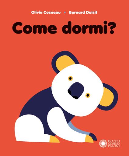 Come dormi? Ediz. a colori - Olivia Conseau,Bernard Duisit - copertina