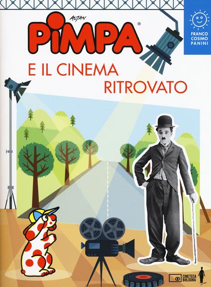 Pimpa e il cinema ritrovato. Ediz. a colori - Francesco Altan - copertina