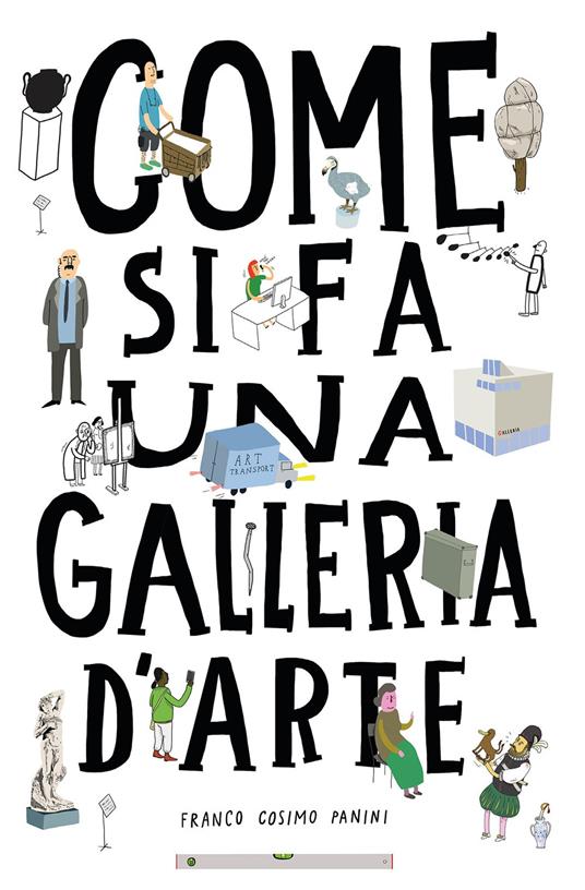 Come si fa una galleria d'arte. Ediz. a colori - Ondrej Chrobak,Rotislav Korycanek,Martin Vanek - copertina