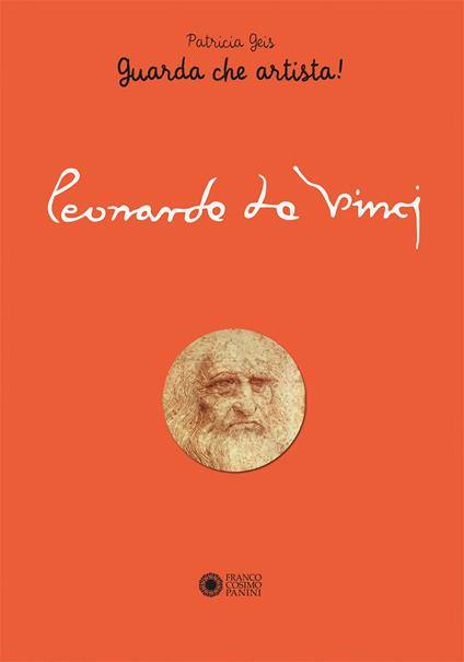 Leonardo da Vinci. Guarda che artista! - Patricia Geis - copertina