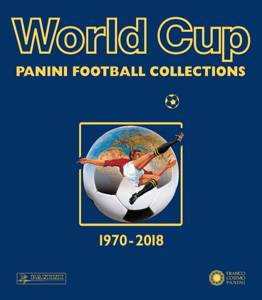 World cup. Panini football collections. 1970-2018 - copertina