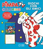 Giochi con gli amici. Pimpa in tv. Coloring. Ediz. illustrata. Con gadget