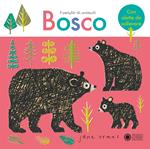 Bosco. Famiglie di animali. Ediz. a colori