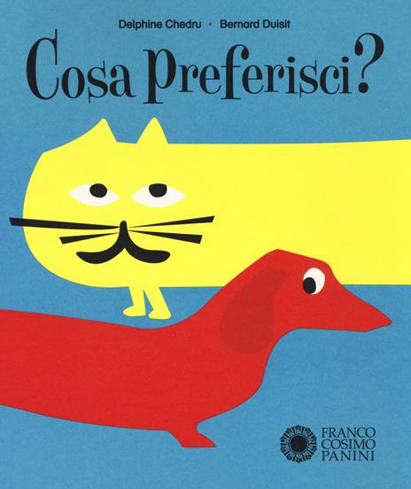 Cosa preferisci? Ediz. a colori - Delphine Chedru,Bernard Duisit - copertina